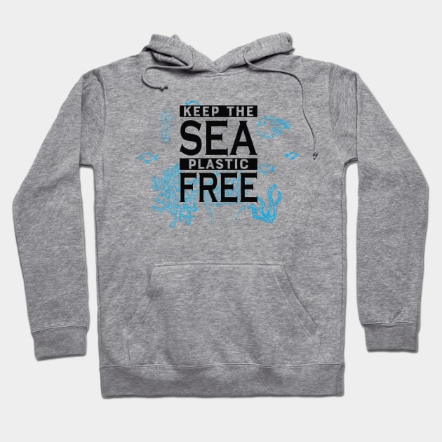 Earth Day - Keep the sea plastic free Hoodie by KC Happy Shop